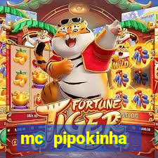 mc pipokinha transando telegram